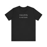 masculinity is not toxic