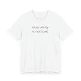 masculinity is not toxic