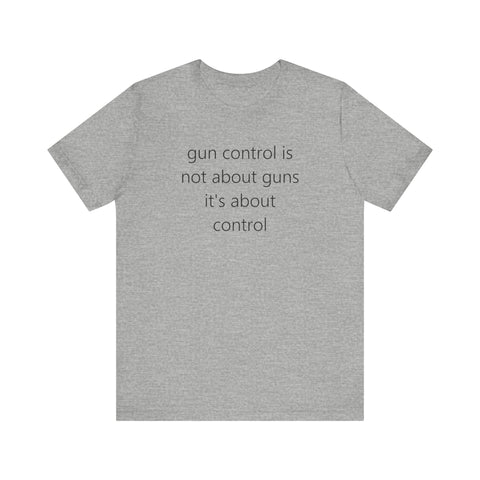 gun control is not about guns, it's about control