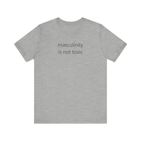 masculinity is not toxic