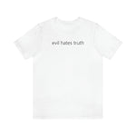 evil hates truth