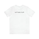 evil hates truth