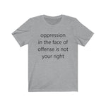 oppression is not your right