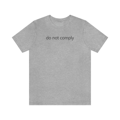 do not comply