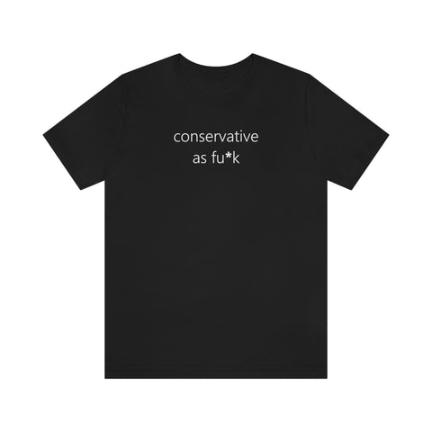 conservative as fu*k