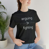 arguing > fighting