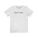 I don't care