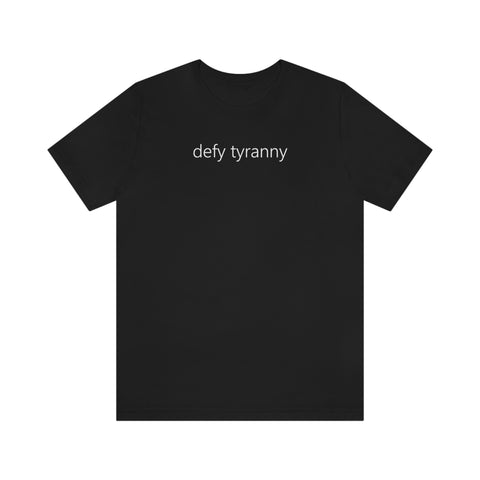 defy tyranny