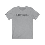 I don't care